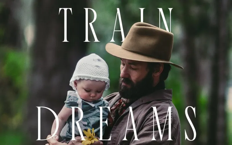 فيلم Train Dreams يعيد كلينت بنتلي إلى الدراما برحلة تأملية في الزمن (فيديو) 