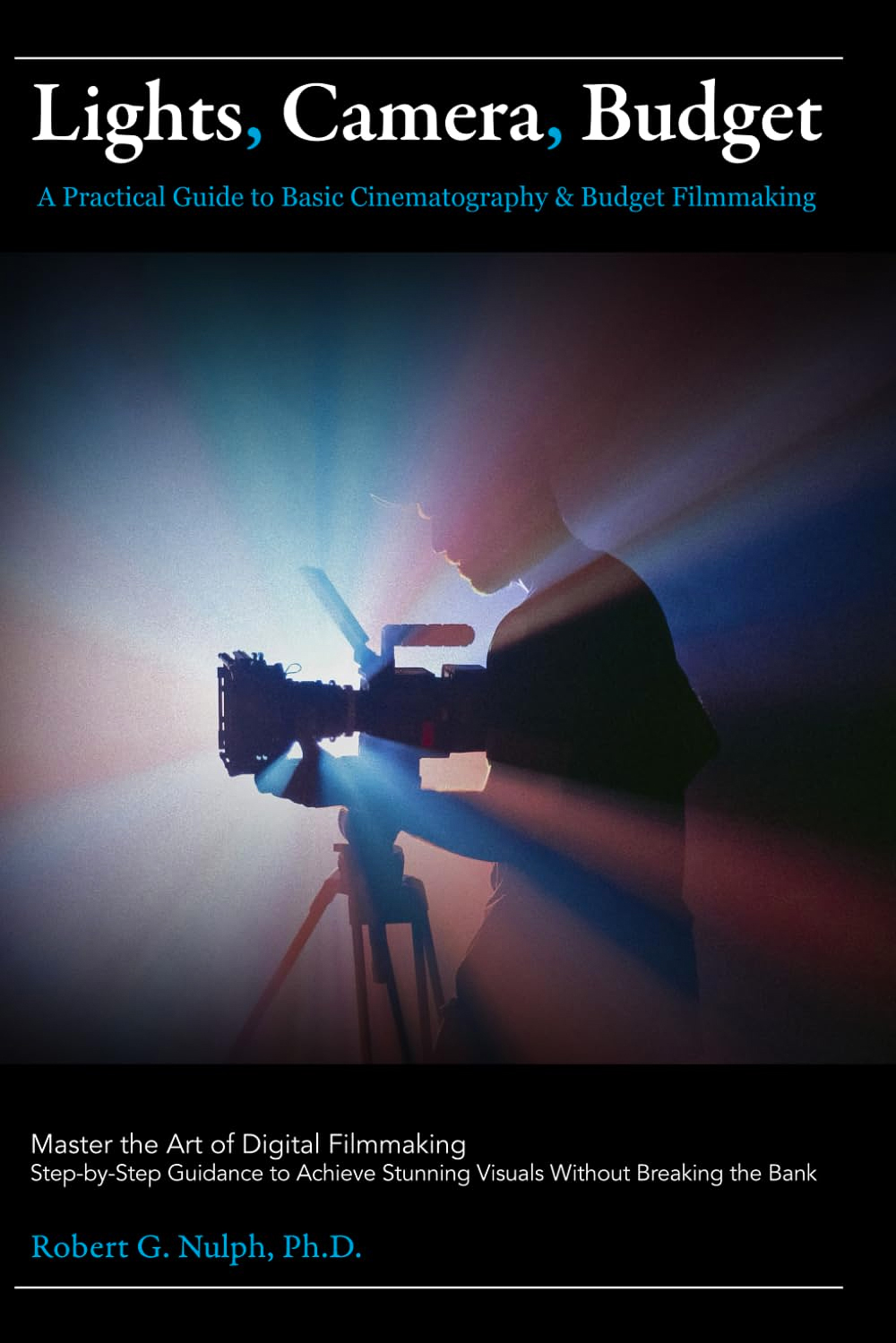 الإضاءة، والكاميرا، والميزانية