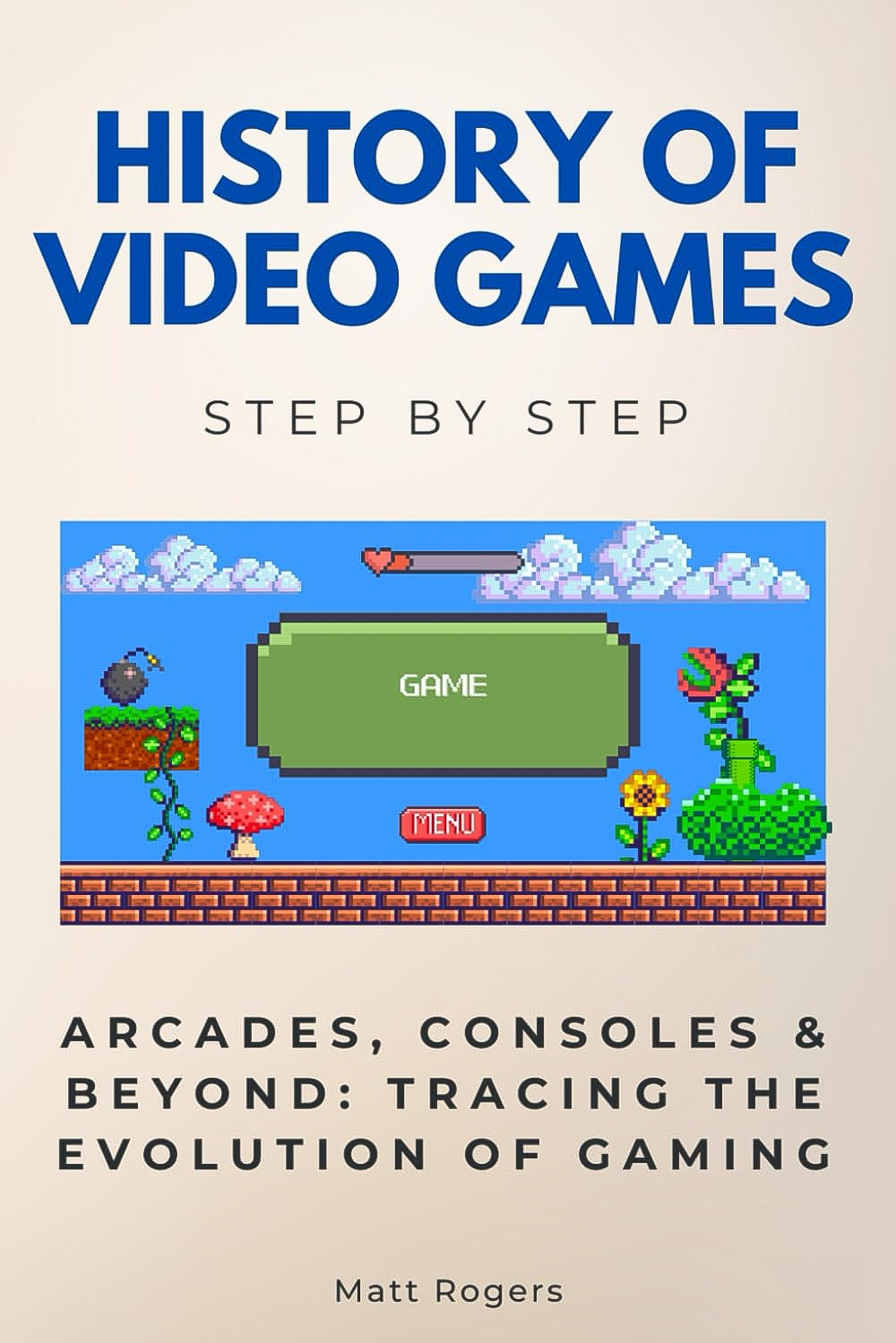 تاريخ ألعاب الفيديو خطوة بخطوة